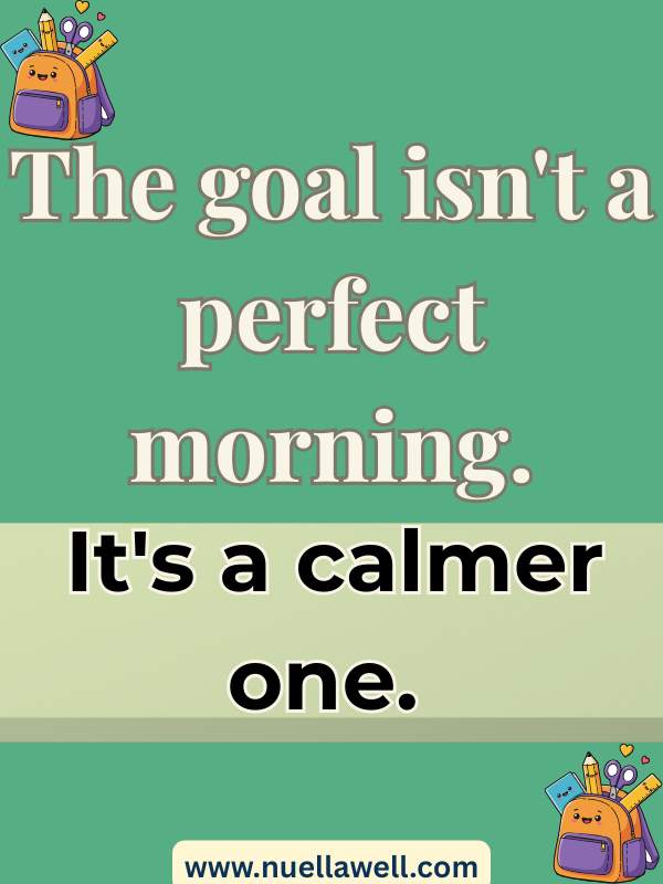 Inspirational-quote-about-creating-calmer-back-to-school-routines-for-busy-families